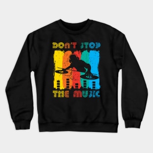 Don't stop the music Crewneck Sweatshirt